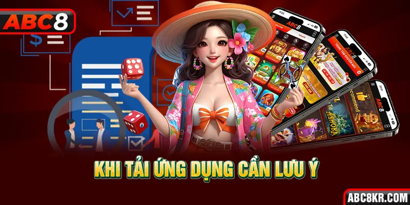 Khi tải ứng dụng cần lưu ý