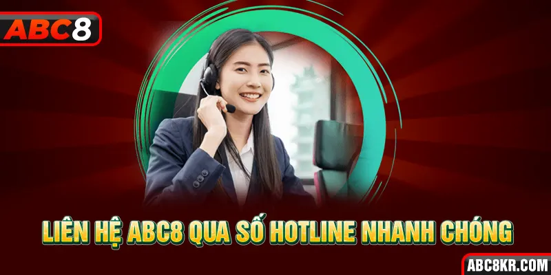 Liên hệ ABC8 qua số hotline nhanh chóng